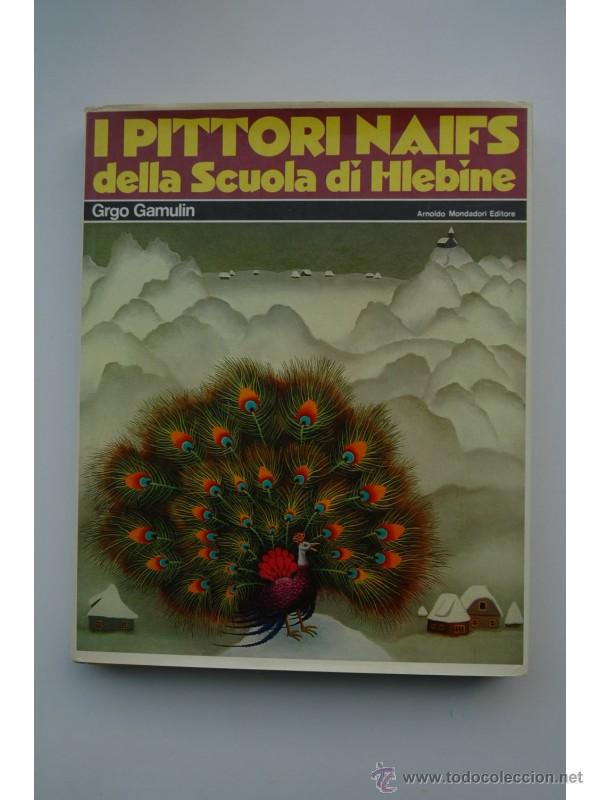 Libros: I Pittori naifs della Scuola di Hlebine - GAMULIN, Grgo