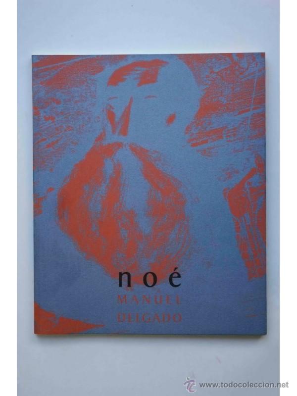 Libros: No&eacute; : [cat&aacute;logo de exposiciones] - DELGADO, Manuel - Foto 1