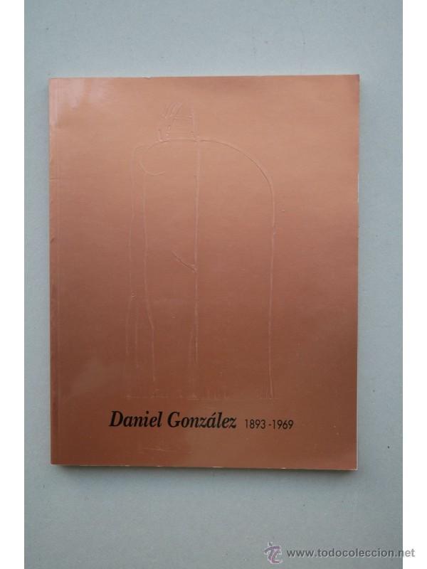 Libros: Daniel Gonz&aacute;lez 1893-1969 : [cat&aacute;logo] - GONZ&Aacute;LEZ, Daniel - Foto 1