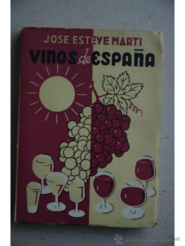 Libros: Vinos de Espa&ntilde;a - ESTEVE MART&Iacute;, Jos&eacute; - Foto 1