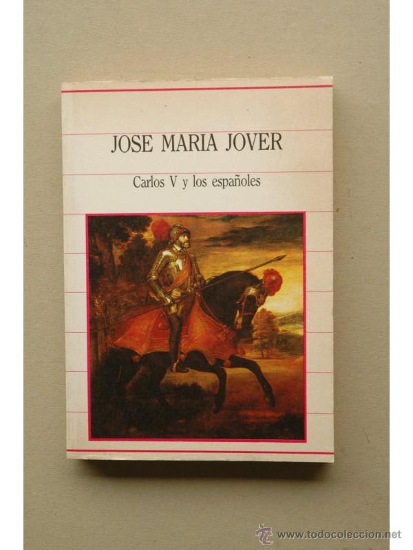 Libros: Carlos V y los espa&ntilde;oles - JOVER, Jos&eacute; Mar&iacute;a - Foto 1