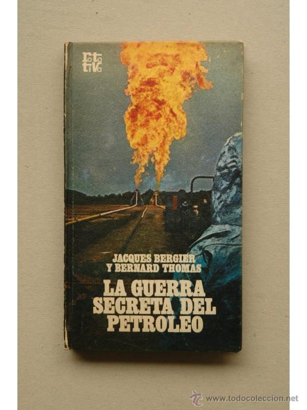 Libros: La guerra secreta del petr&oacute;leo - BERGIER, Jacques - Foto 1