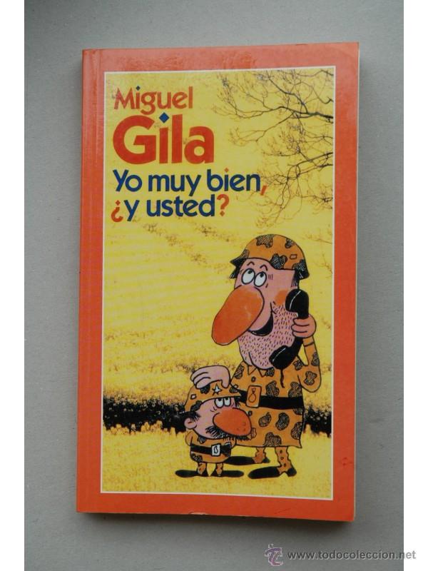 Libros: Yo muy bien &iquest;y usted? - GILA, Miguel - Foto 1