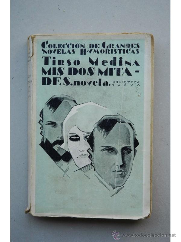 Libros: Mis dos mitades : novela - MEDINA, Tirso - Foto 1