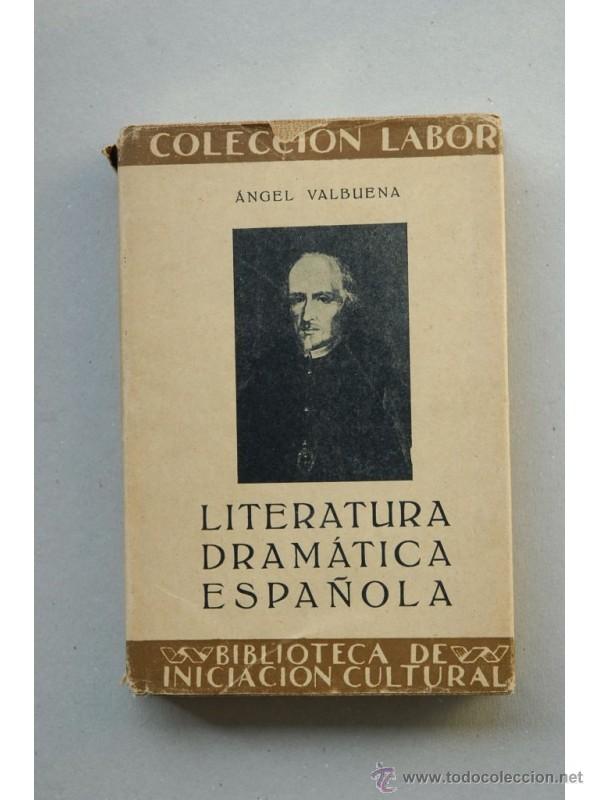 Libros: Literatura dram&aacute;tica espa&ntilde;ola - VALBUENA, &Aacute;ngel - Foto 1