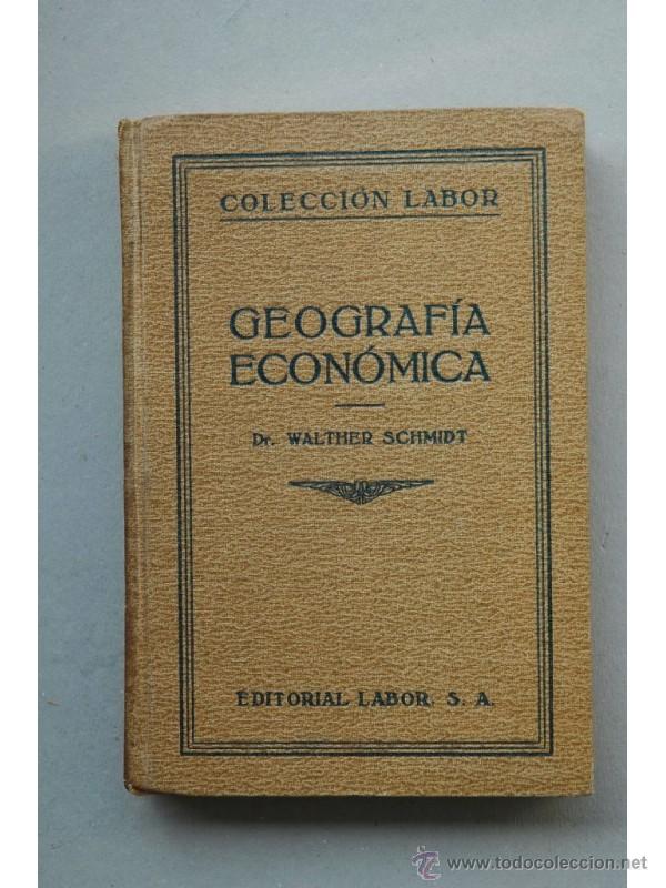Libros: Geograf&iacute;a econ&oacute;mica - SCHMIDT, Walther - Foto 1
