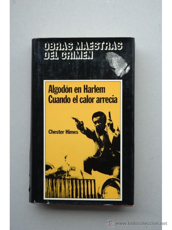 Libros: Algod&oacute;n en Harlem , Cuando arrecia el calor - HIMES, Chester - Foto 1