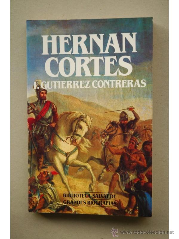 Libros: Hern&aacute;n Cort&eacute;s - GUTI&Eacute;RREZ CONTRERAS, Francisco - Foto 1
