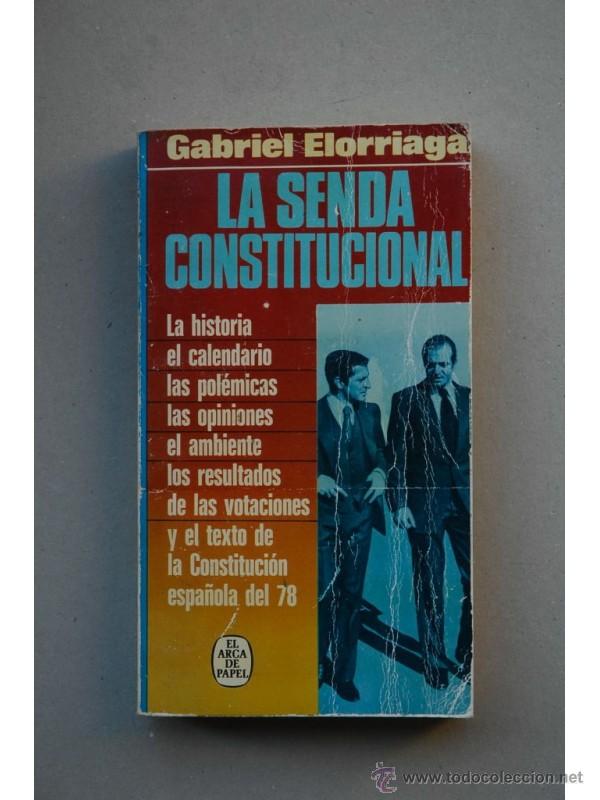 Libros: La senda constitucional - ELORRIAGA, Gabriel - Foto 1