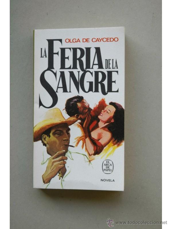 Libros: La feria de la sangre - CAYCEDO, Olga de - Foto 1