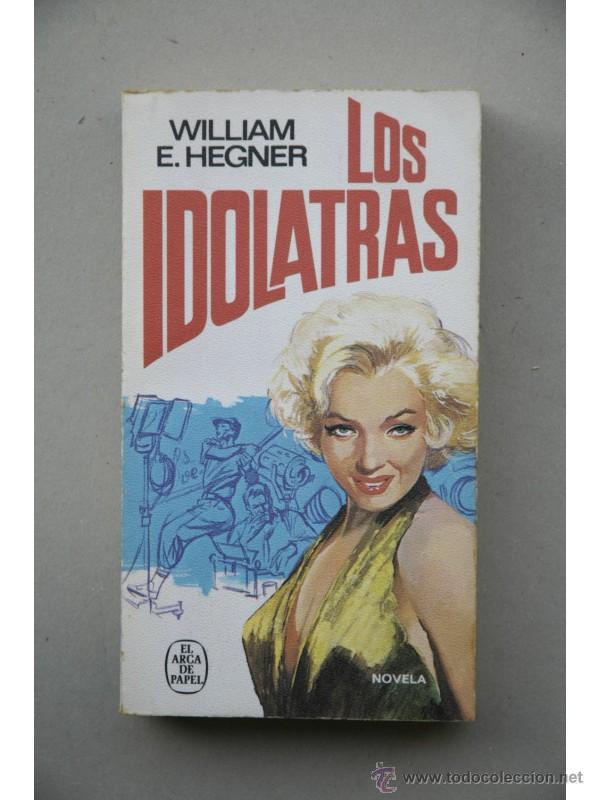 Libros: Los id&oacute;latras - HEGNER, Williams E. - Foto 1