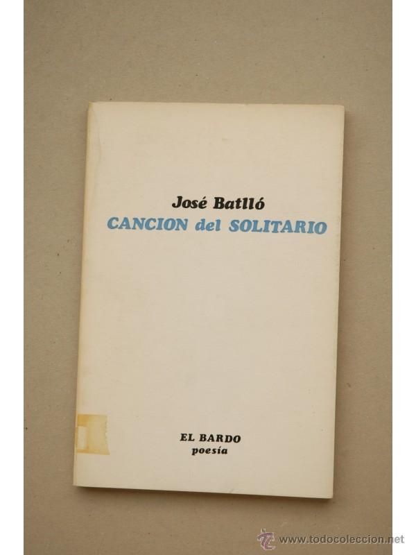 Libros: Canci&oacute;n del solitario - BATLL&Oacute;, Jos&eacute; - Foto 1