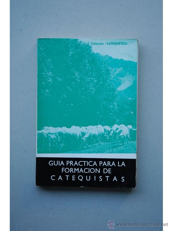 Libros: GU&Iacute;A pr&aacute;ctica para la formaci&oacute;n de catequistas - Foto 1