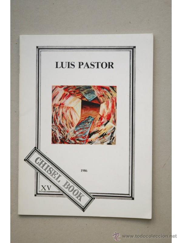 B&uuml;cher: Luis Pastor : [cat&aacute;logo de exposiciones] : 25 gennaio, 1986 - PASTOR, Luis