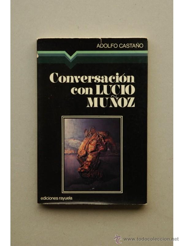 Libros: Conversaciones con Lucio Mu&ntilde;oz - CASTA&Ntilde;O, Adolfo - Foto 1