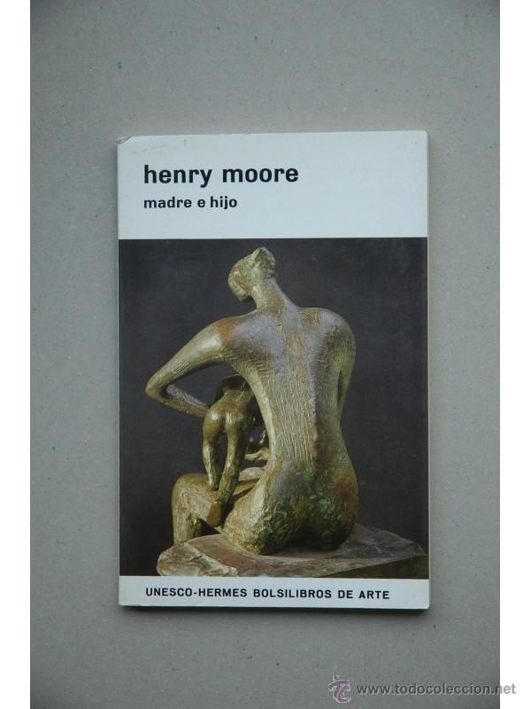 Libros: Henry Moore : madre e hijo - READ, Herbert - Foto 1