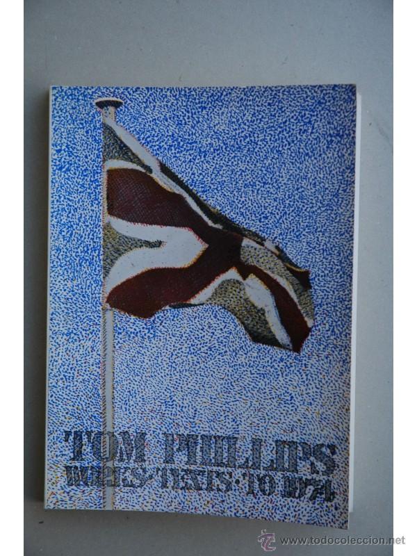 Libros: Tom Phillips : works, texts, to 1974 - PHILLIPS, Tom - Foto 1