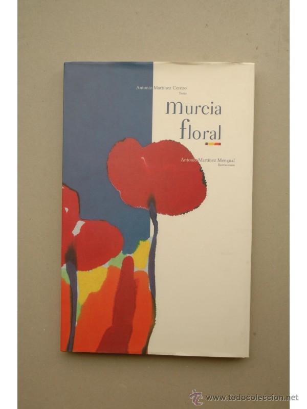 Libros: Murcia Floral - MART&Iacute;NEZ CEREZO, Antonio - Foto 1