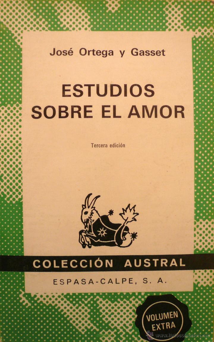 Libros: JOS&Eacute; ORTEGA Y GASSET / ESTUDIOS SOBRE EL AMOR / (Ref: 2446-X) - Foto 1
