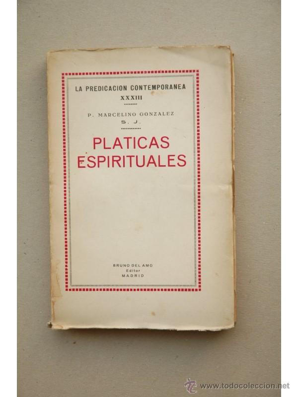 Libros: Pl&aacute;ticas espirituales - GONZ&Aacute;LEZ, Marcelino - Foto 1