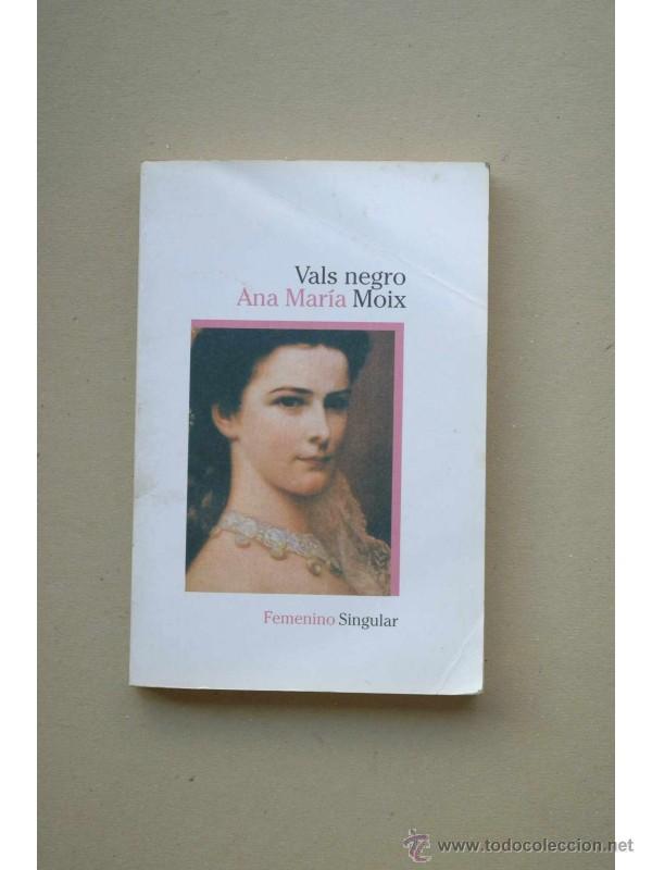 Libros: Vals Negro - MOIX, Ana Mar&iacute;a - Foto 1