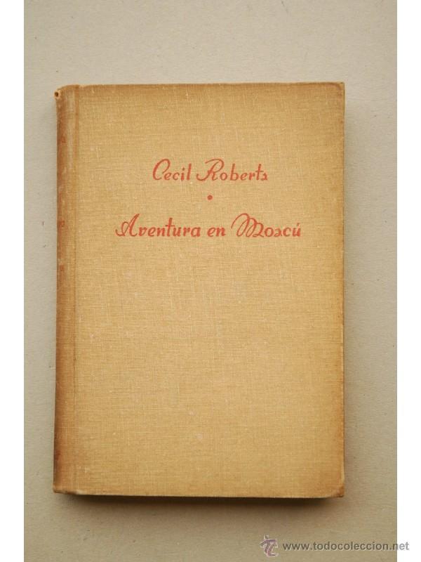 Libros: Aventura en Mosc&uacute; - ROBERTS, Cecil - Foto 1