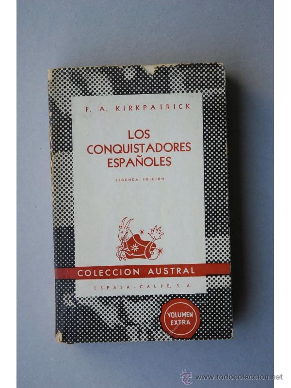 Libros: Los conquistadores espa&ntilde;oles - KIRKPATRICK, F. A. - Foto 1