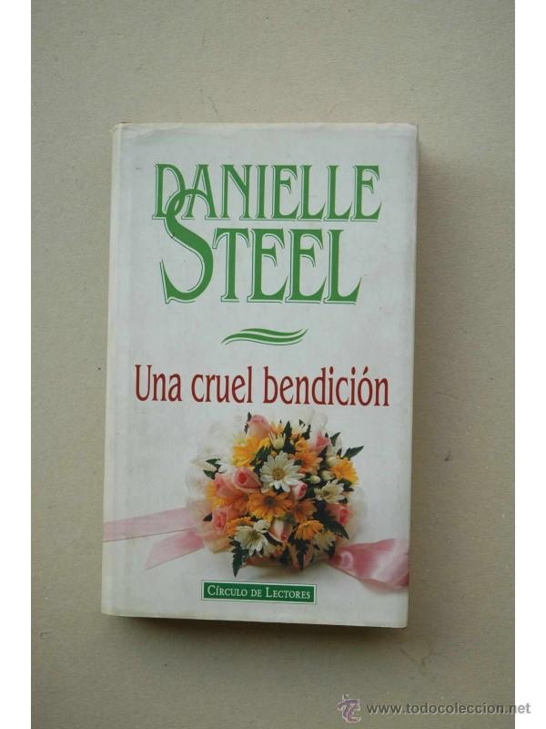 Libros: Una cruel bendici&oacute;n - STEEL, Danielle - Foto 1