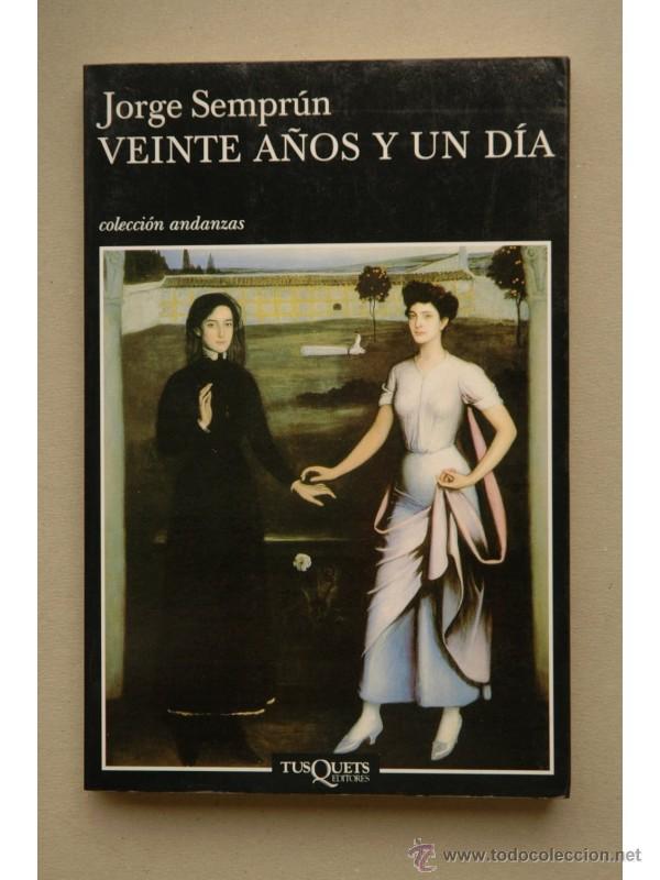Libros: Veinte a&ntilde;os y un d&iacute;a - SEMPR&Uacute;N, Jorge - Foto 1