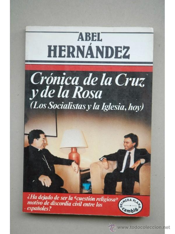 Libros: Cr&oacute;nica de la Cruz y de la Rosa - HERN&Aacute;NDEZ, Abel - Foto 1