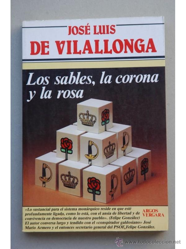 Libros: Los sables, la corona y la rosa - VILALLONGA, Jos&eacute; Luis de - Foto 1