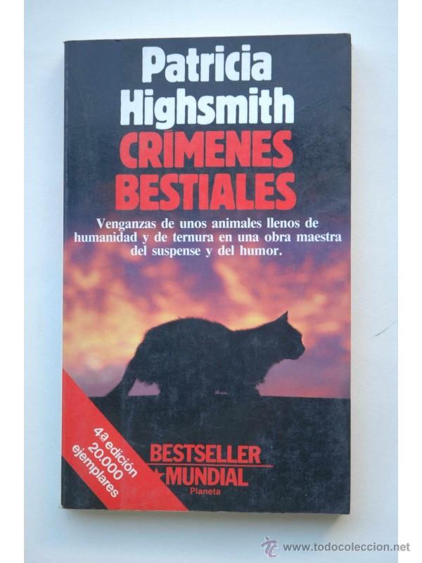 Libros: Cr&iacute;menes bestiales : relatos - HIGHSMITH, Patricia - Foto 1