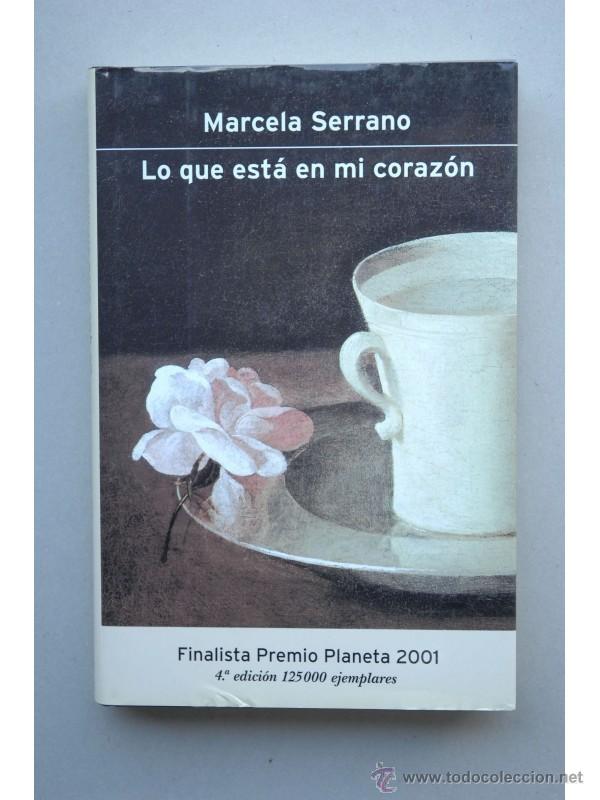 Libros: Lo que est&aacute; en mi coraz&oacute;n - SERRANO, Marcela - Foto 1