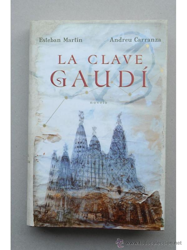 Libros: La clave Gaud&iacute; : novela - MART&Iacute;N, Esteban - Foto 1