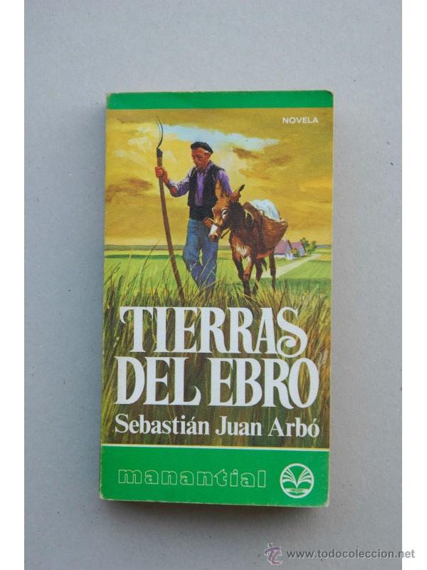 Libros: Tierras del Ebro - ARB&Oacute;, Sebasti&aacute;n Juan - Foto 1