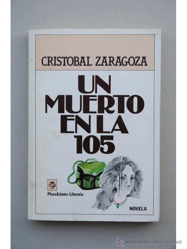 Libros: Un muerto en la 105 - ZARAGOZA, Crist&oacute;bal - Foto 1