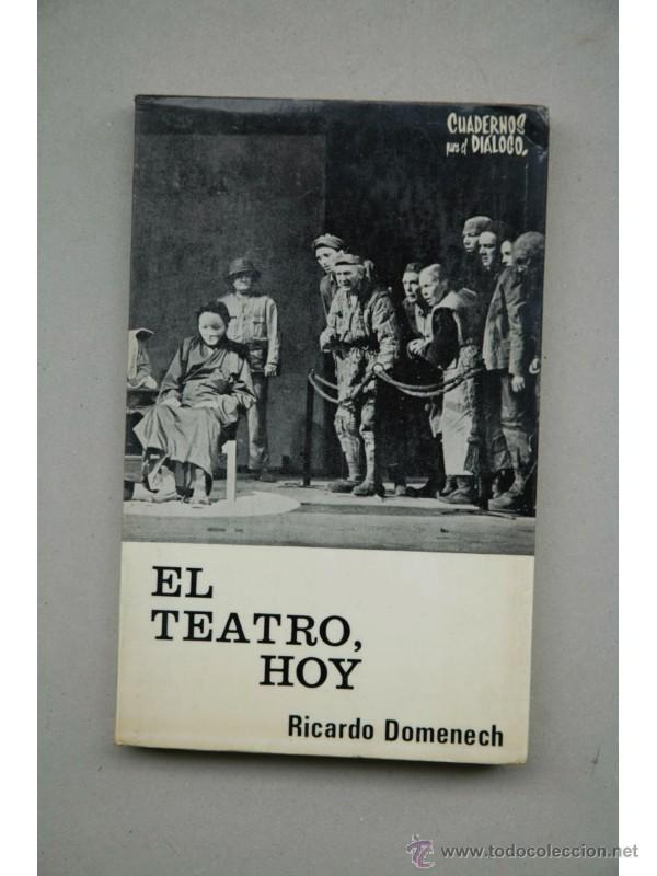 Libros: El teatro, hoy : (doce cr&oacute;nicas) - DOMENECH, Ricardo - Foto 1