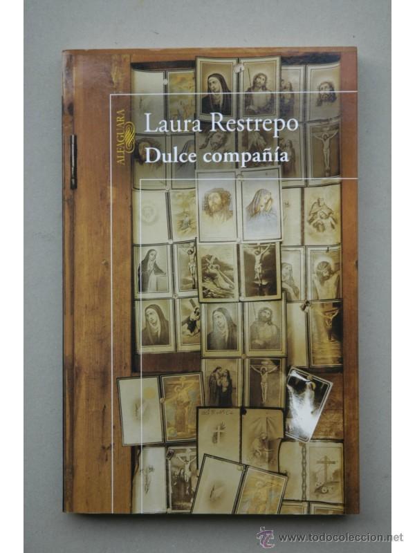 Libros: Dulce compa&ntilde;&iacute;a - RESTREPO, Laura - Foto 1