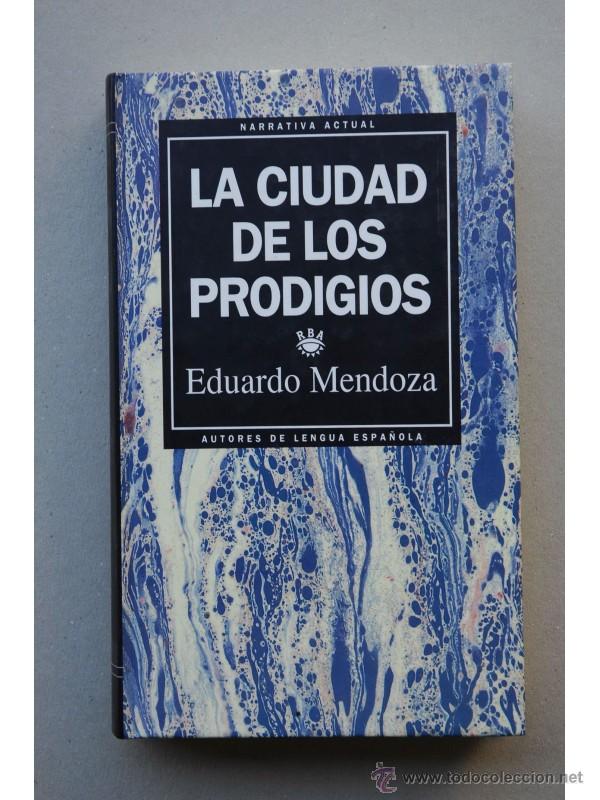 Libros: La ciudad de los prodigios - MENDOZA, Eduardo - Foto 1