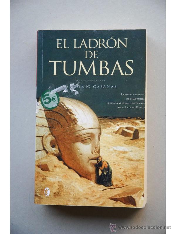Libros: El ladr&oacute;n de tumbas - CABANAS, Antonio - Foto 1