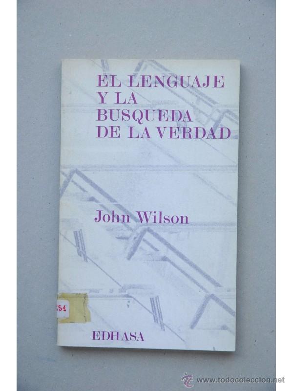 Libros: El lenguaje y la b&uacute;squeda de la verdad - WILSON, John - Foto 1