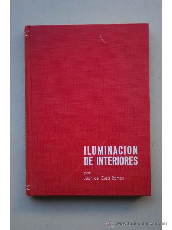 Libros: Iluminaci&oacute;n de interiores - CUSA RAMOS, Juan de - Foto 1