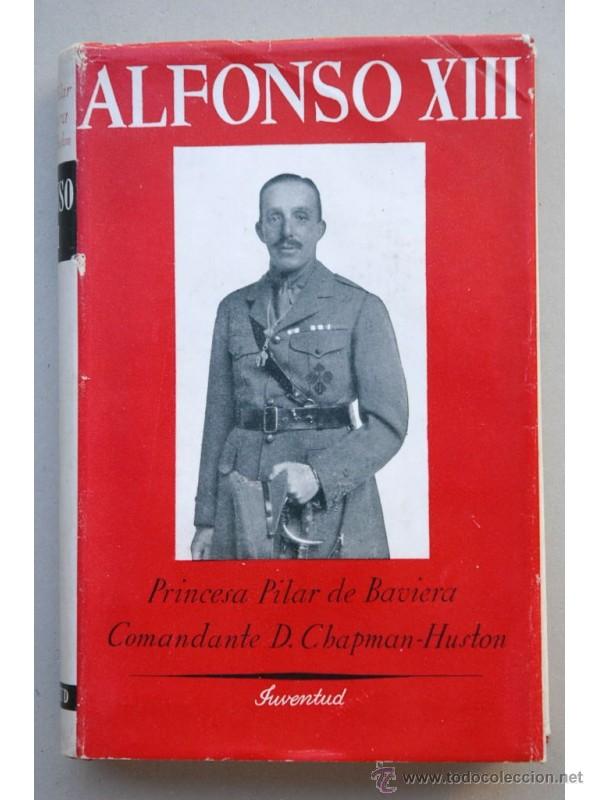 Libros: Alfonso XIII - BAVIERA, Pilar de, princesa - Foto 1