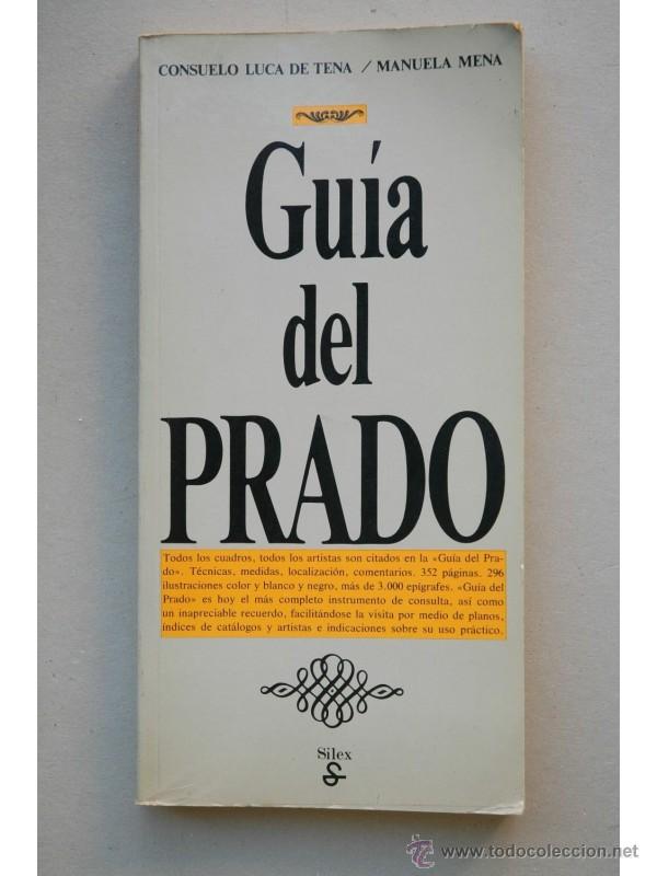 Libros: Gu&iacute;a del Prado - LUCA DE TENA, Consuelo - Foto 1