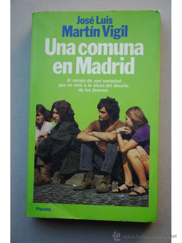 Libros: Una comuna en Madrid - MART&Iacute;N VIGIL, Jos&eacute; Luis - Foto 1