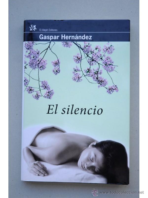 Libros: El silencio - HERN&Aacute;NDEZ, Gaspar - Foto 1