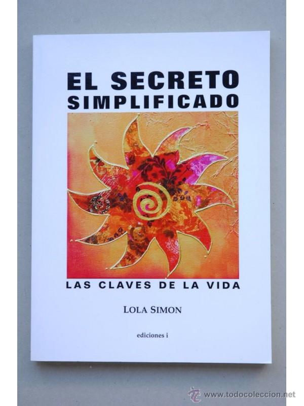 Libros: El secreto simplificado , Las claves de la vida - SIM&Oacute;N, Lola - Foto 1