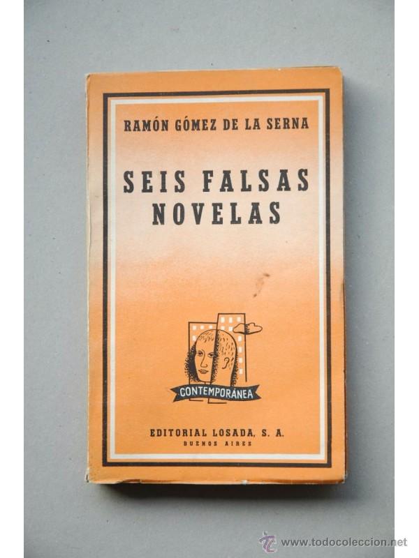 Libros: 6 falsas novelas - G&Oacute;MEZ DE LA SERNA, Ram&oacute;n - Foto 1