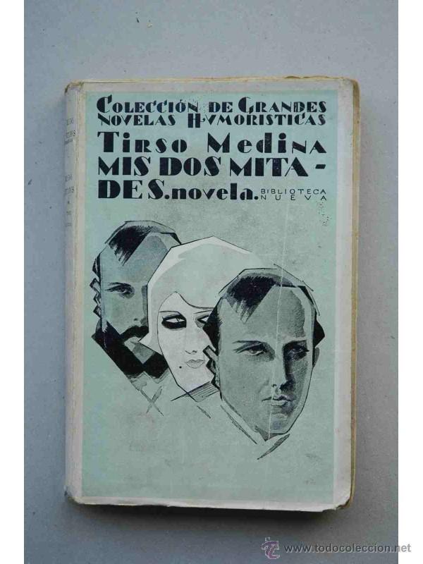 Libros: Mis dos mitades : novela - MEDINA, Tirso - Foto 1