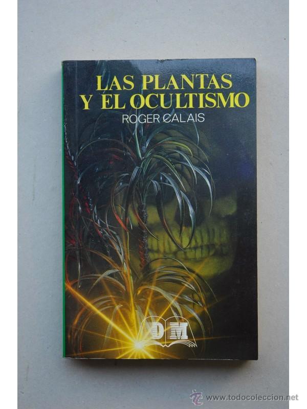 Libros: Las plantas y el ocultismo - CALAIS, Roger - Foto 1